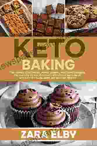 Keto Baking: The Ultimate Keto Cupcake Muffin Brownie and Cookie Cookbook for Low Carb Recipes to Enhance Weight Loss and Burn Fat with Easy to Follow Quick and Delicious Recipes