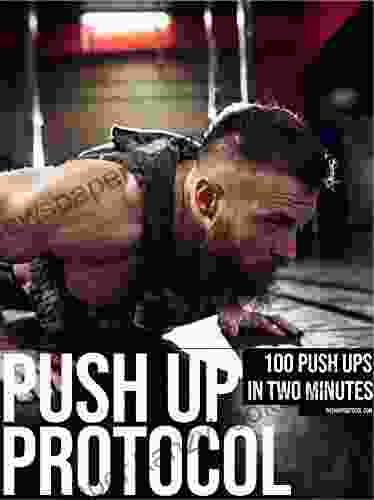 12 Weeks To 100 Push Ups In Two Minutes: 12 Week Push Up Protocol