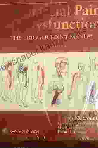 Manual Trigger Point Therapy: Recognizing Understanding And Treating Myofascial Pain And Dysfunction (Recognizing Understanding And Treating Myofascial Pain And Dysfunction)