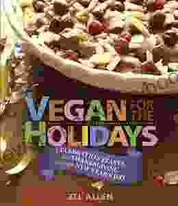 Vegan For The Holidays Zel Allen