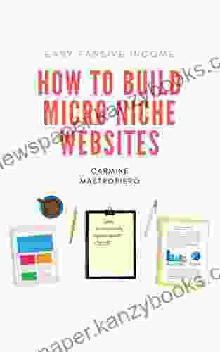 How To Build A Micro Niche Website: Earn Passive Income With Ad Networks And Affiliate Marketing