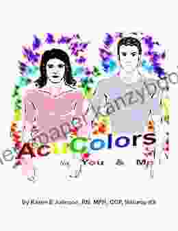 Acu Colors For You And Me: Color Healing On Acupuncture Points