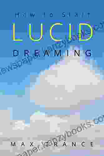 Lucid: How To Start Lucid Dreaming Even If You Never Remember Your Dreams