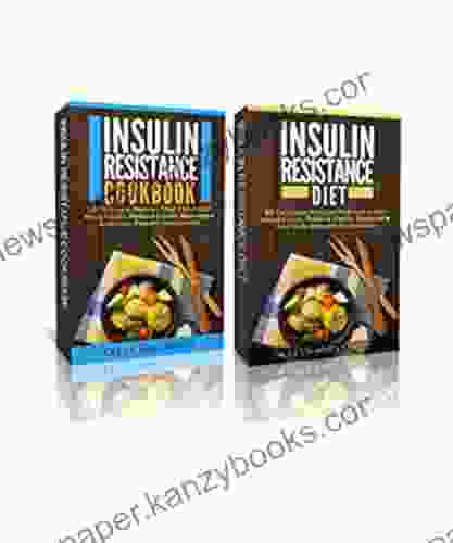 Insulin Resistance: 2 Insulin Resistance Manuscripts (Contain Over 100+ Recipes) + BONUS EBOOK (Plant Based Diet Cookbook)