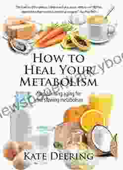 How To Heal Your Metabolism: Stop Blaming Aging For Your Slowing Metabolism