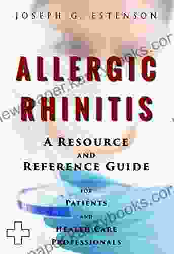 Allergic Rhinitis A Reference Guide (BONUS DOWNLOADS) (The Hill Resource And Reference Guide 18)