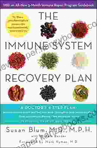 The Immune System Recovery Plan: A Doctor S 4 Step Program To Treat Autoimmune Disease