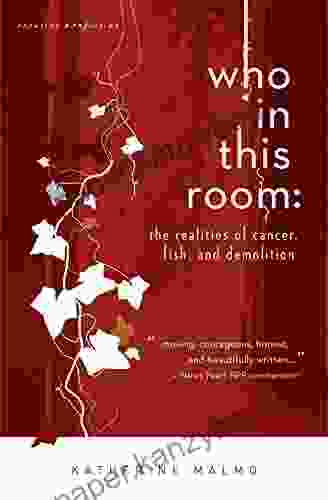 Who In This Room: The Realities Of Cancer Fish And Demolition