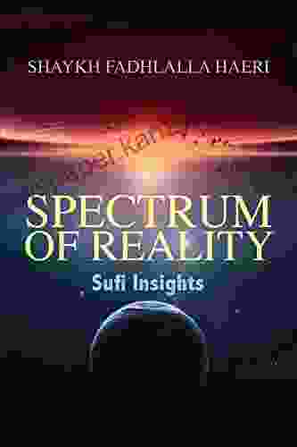 Spectrum Of Reality: Sufi Insights