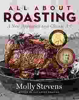 All About Roasting: A New Approach To A Classic Art