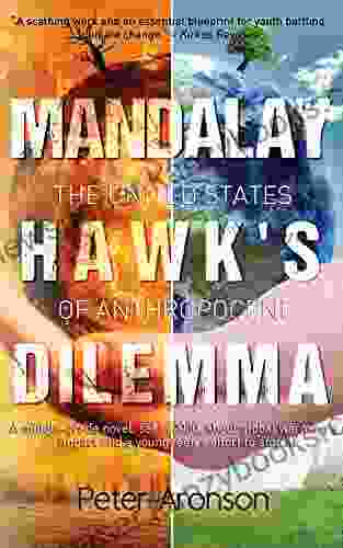 Mandalay Hawk S Dilemma: The United States Of Anthropocene