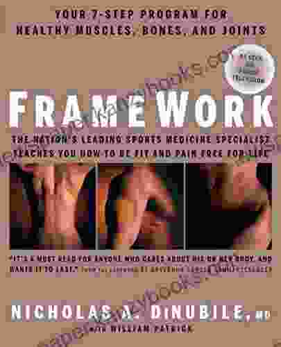 FrameWork: Your 7 Step Program For Healthy Muscles Bones And Joints